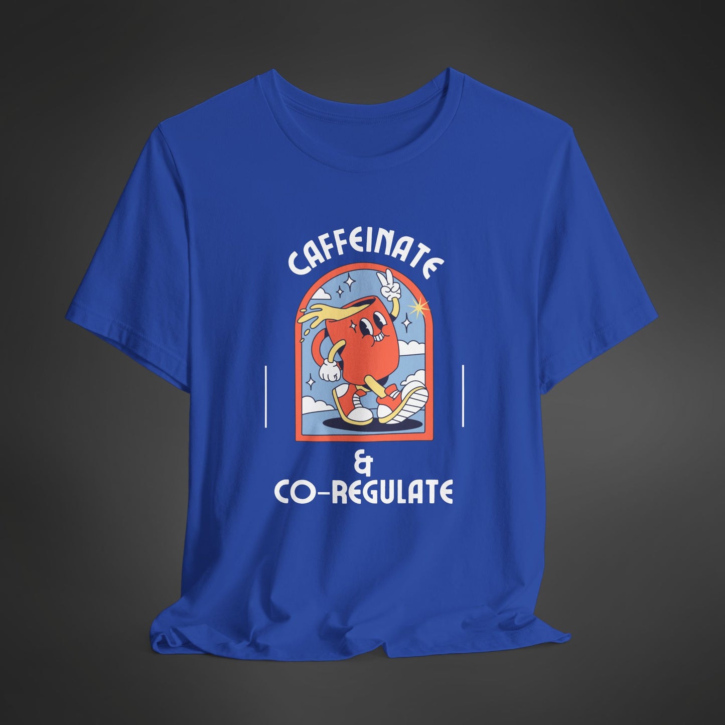 Caffeinate & Co-regulate T-Shirt