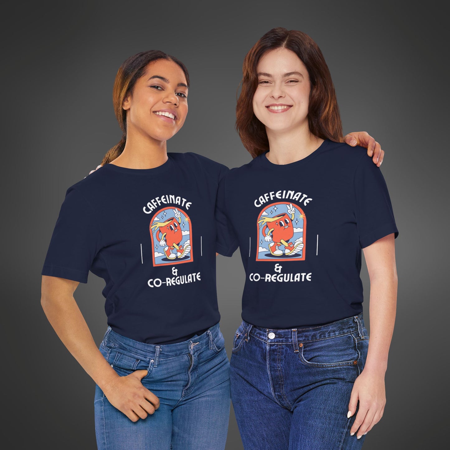 Caffeinate & Co-regulate T-Shirt