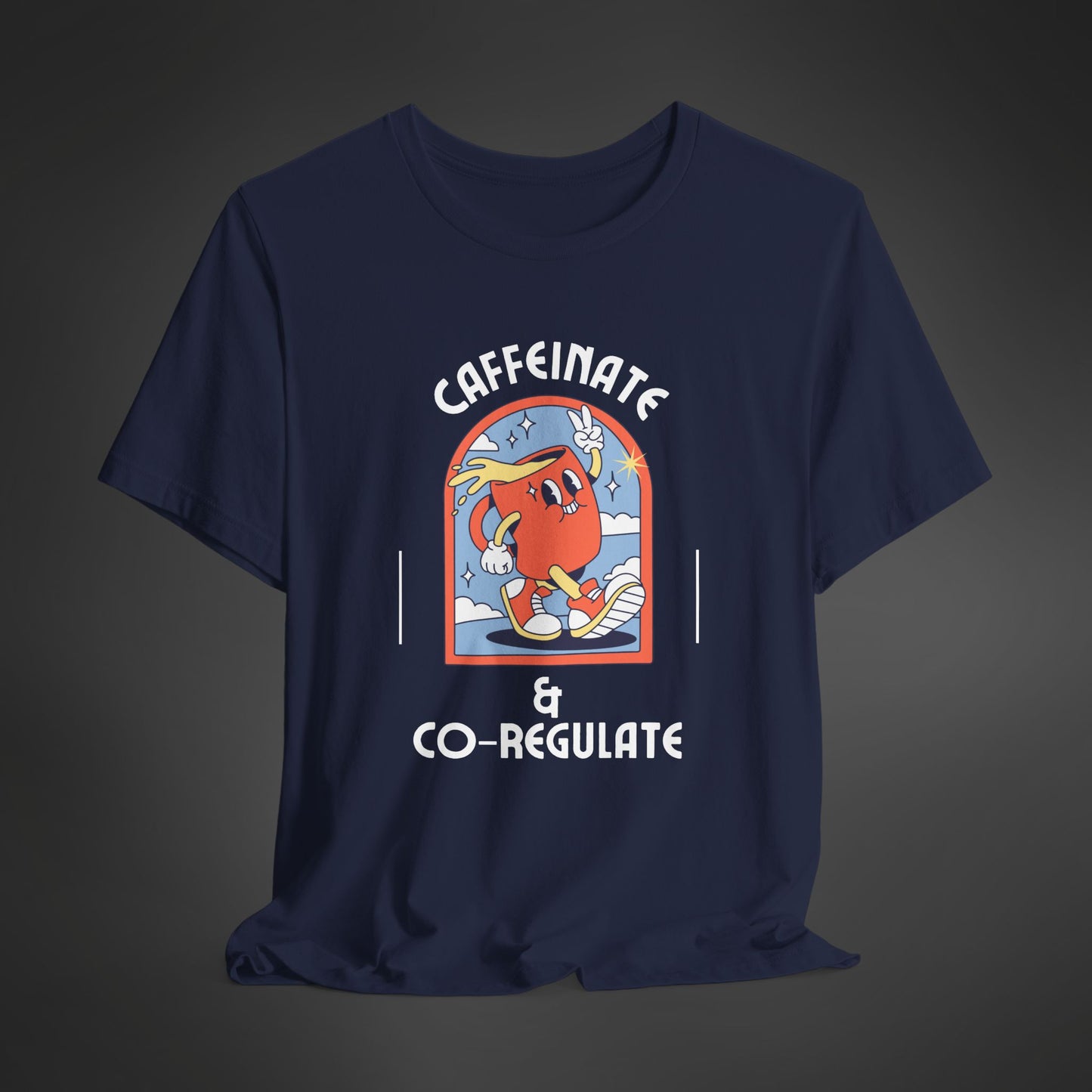 Caffeinate & Co-regulate T-Shirt